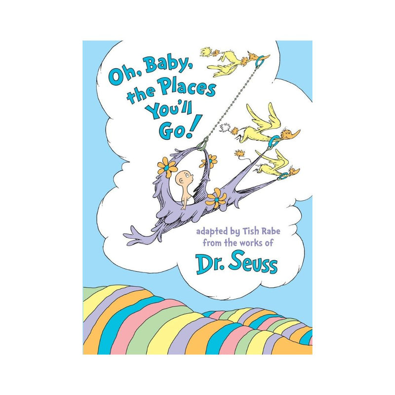 Oh, Baby, the Places You’ll Go! Hardcover Book