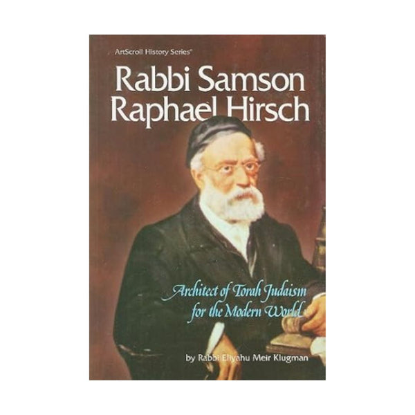 Artscroll: Rabbi Samson Raphael Hirsch Hardcover
