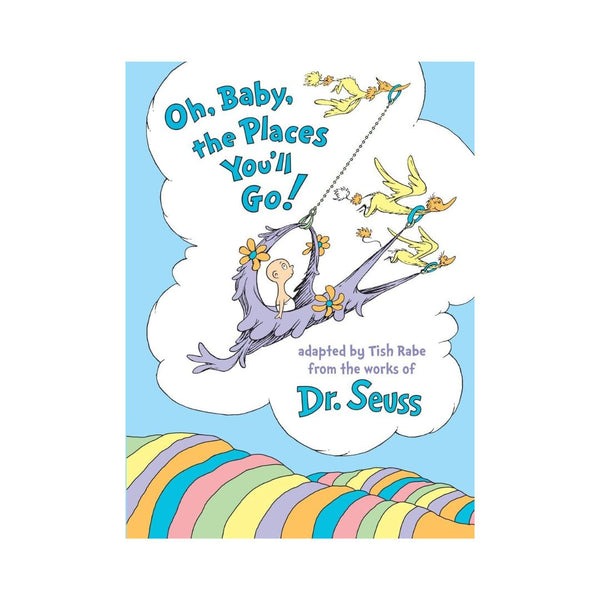 Oh, Baby, the Places You’ll Go! Hardcover Book