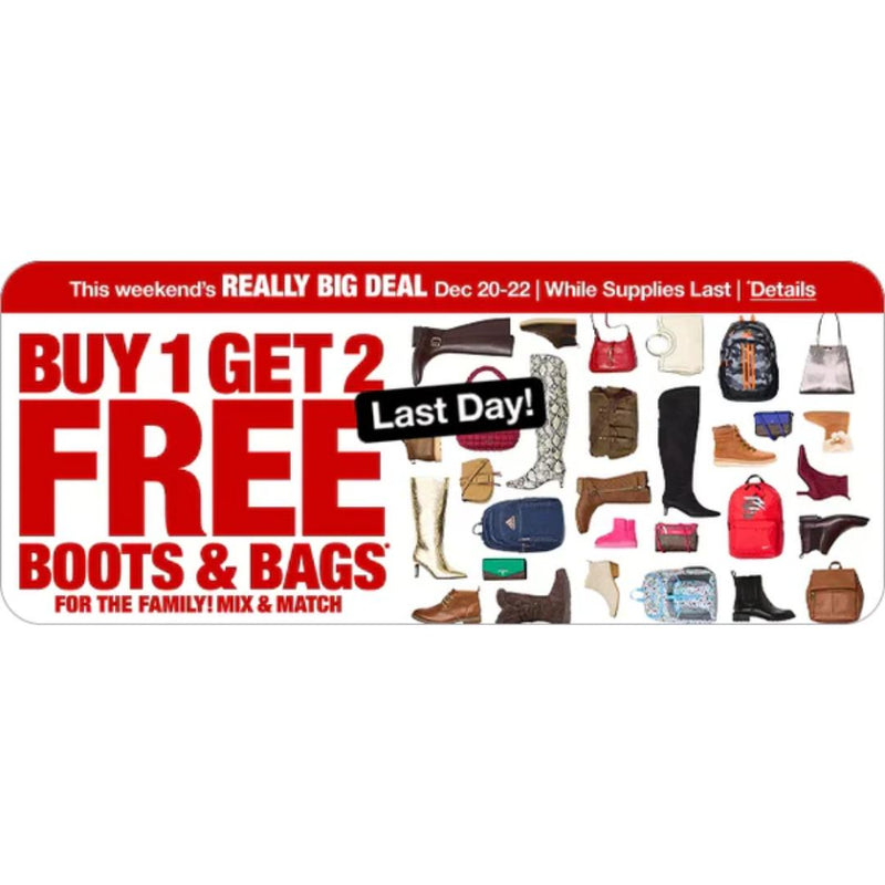 Buy 1 Get 2 Free Mix & Match Boots & Bags For The Family!