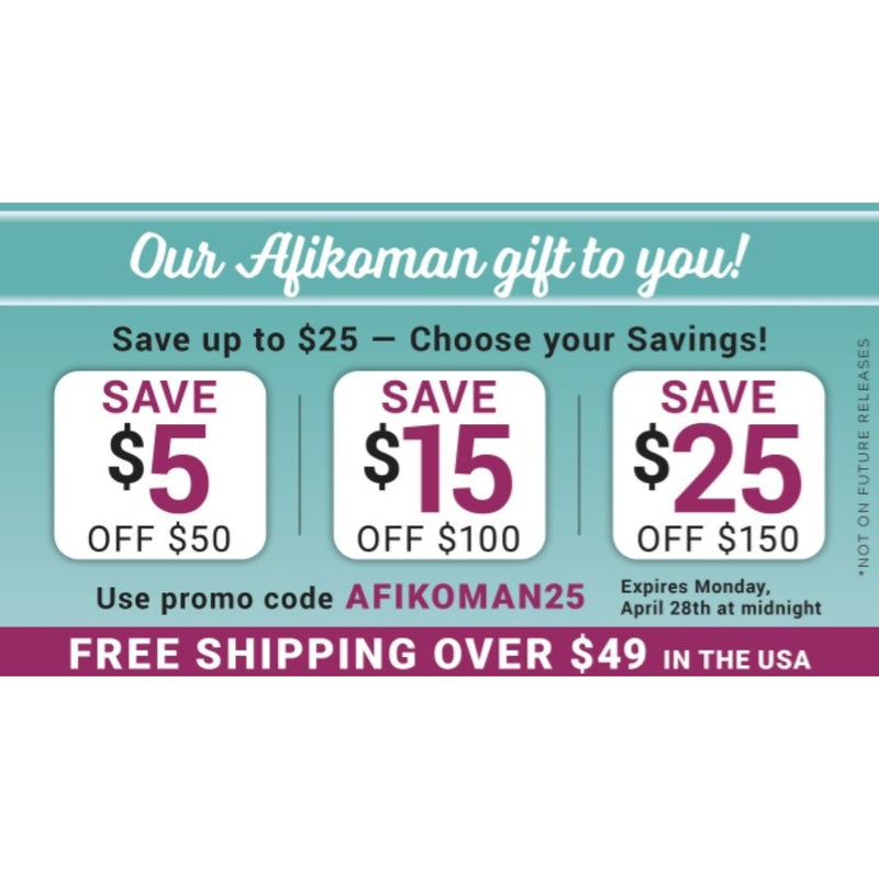 Save At ArtScroll – Save $5 off $50, $15 off $100, $25 off $150!