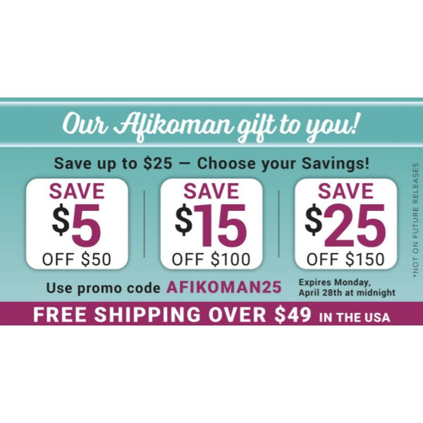 Save At ArtScroll – Save $5 off $50, $15 off $100, $25 off $150!