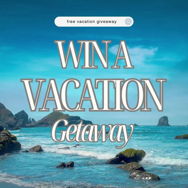 GIVEAWAY! Vacation For Two Or $1,800 Cash!