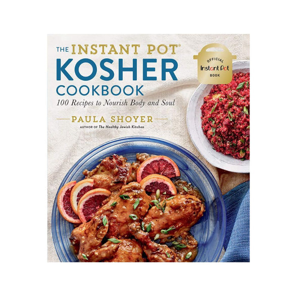 Instant Pot Kosher Cookbook with 100 Nourishing Recipes