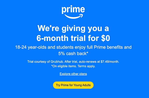 FREE! Ages 18–24, Enjoy 6 Months of Prime at No Cost — Plus Extra Cash Back!