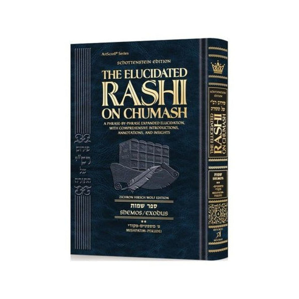 Artscroll's The Elucidated Rashi on Chumash Shemos