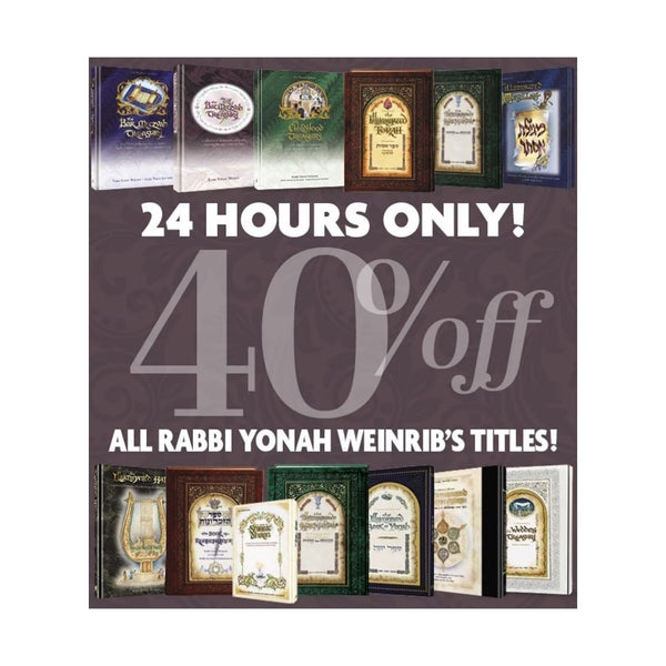 40% Off All Rabbi Yonah Weinrib’s Titles!