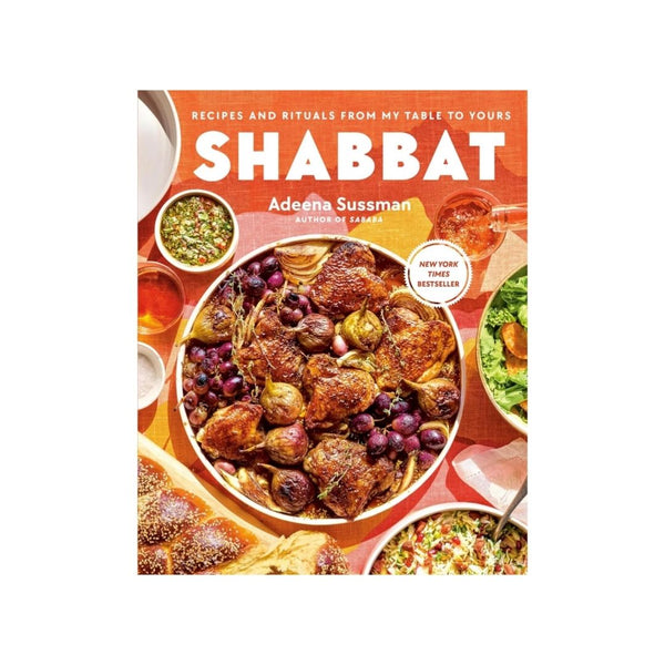 Shabbat: Recipes and Rituals from My Table to Yours Hardcover Cookbook
