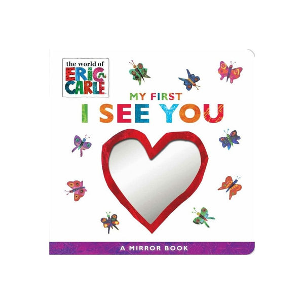 My First I See You: A Mirror Book (The World of Eric Carle) Board Book