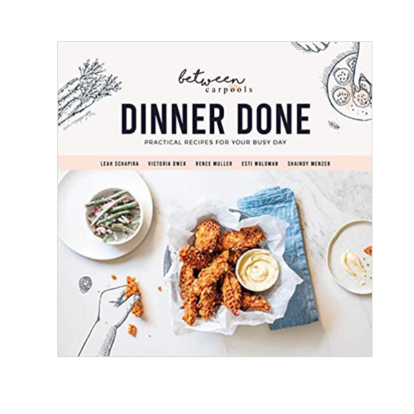 Dinner Done Kosher Cookbook By Between Carpools