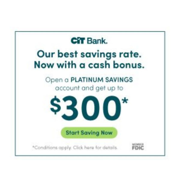 Earn Up To $300 With A CIT Bank Platinum Savings Account