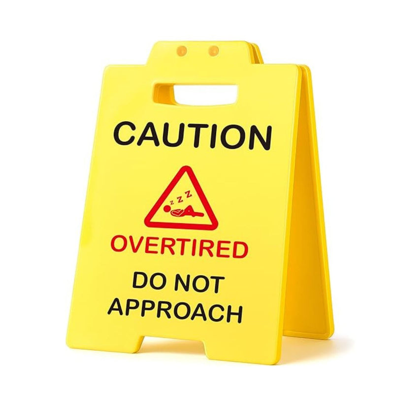 Funny Mini Caution Overtired Desk Sign